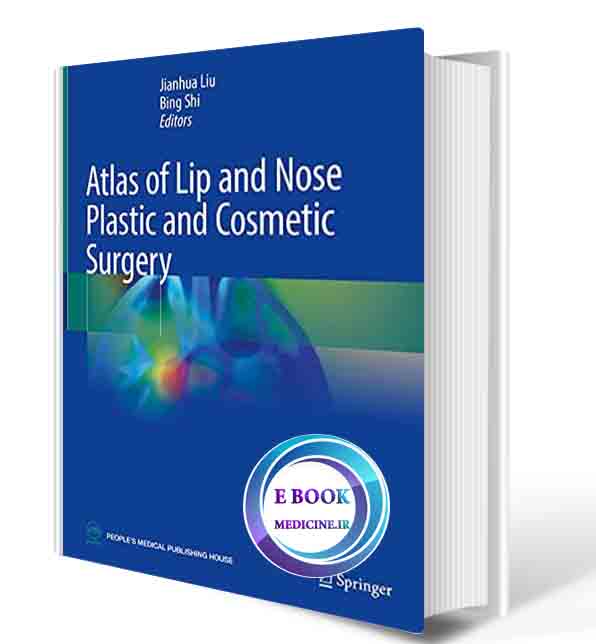 دانلود کتاب Atlas of Lip and Nose Plastic and Cosmetic Surgery 1st ed. 2021 (ORIGINAL PDF)